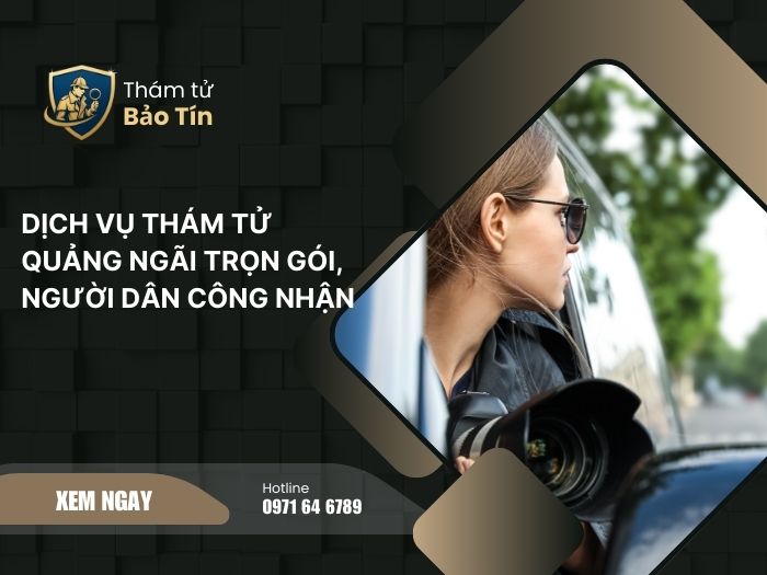 Dịch vụ thám tử Quảng Ngãi