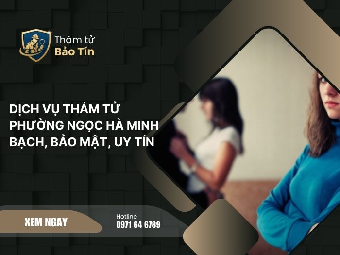 dịch vụ thám tử Phường Ngọc Hà
