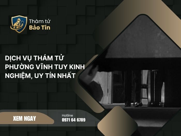 Dịch vụ thám tử Phường Vĩnh Tuy